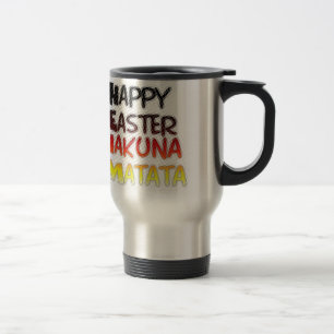 Blessed Happy Easter Hakuna Matata Holiday Season Travel Mug