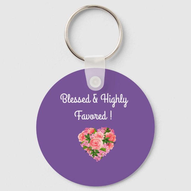 Blessed & Highly Favored Keychain (Front)