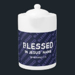 BLESSED IN JESUS' NAME Christian Scripture Blue Teapot<br><div class="desc">Inspirational message based on Ephesians 1:3. The background and reverse say 'Blessed' in a tiled pattern. All text is customisable,  so you can personalise with your own favourite message or text. Please email me if you have any queries or special requests. Matching items available.</div>