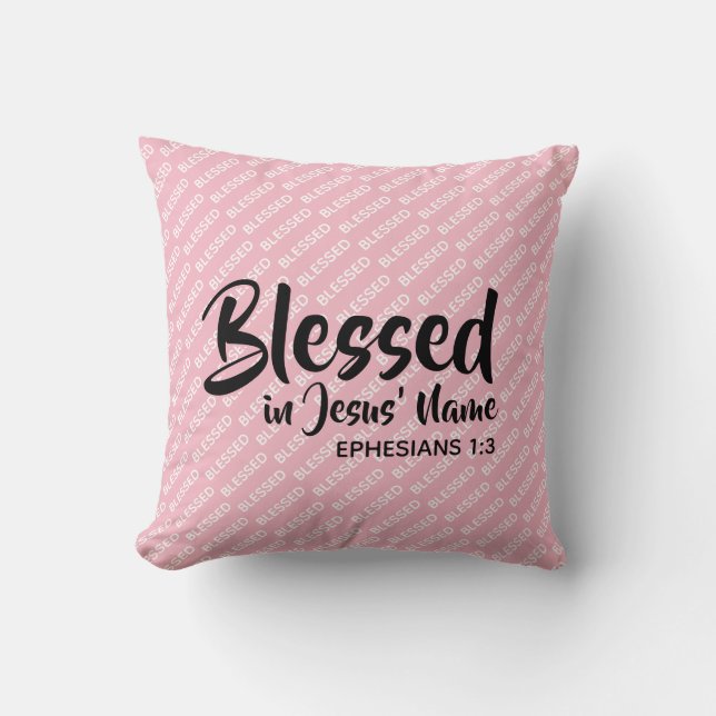 BLESSED IN JESUS' NAME Christian Scripture Pink Throw Pillow (Front)