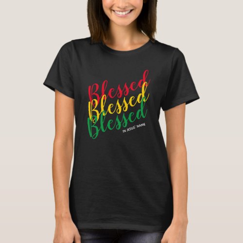 BLESSED In Jesus Name T_Shirt