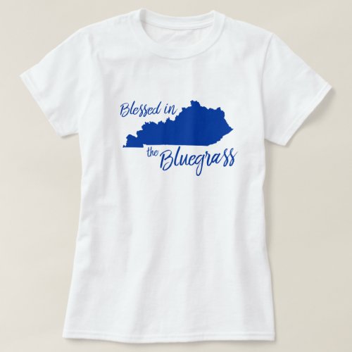 Blessed In The Bluegrass T_Shirt