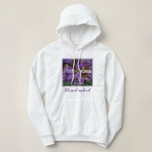 BLESSED INDEED Proverbs 31 Woman Hoodie