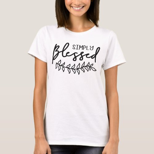 Blessed Inspirational Quote Modern Hand Lettered T_Shirt