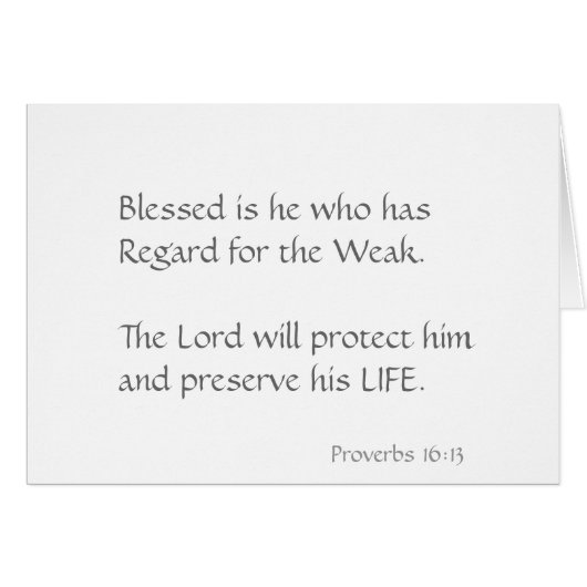 Blessed is he who has regard for the weak. (Front Horizontal)