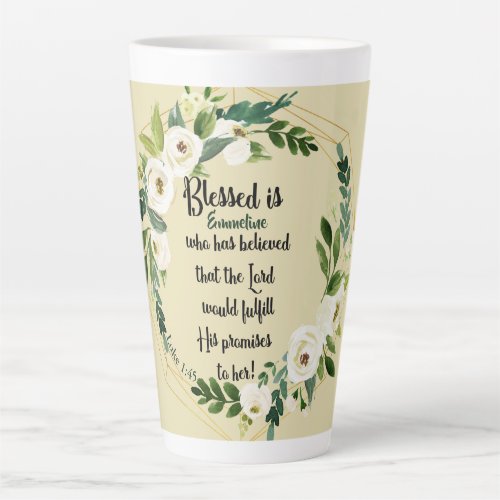 Blessed Is Name Who Believed Luke 145 Christian Latte Mug