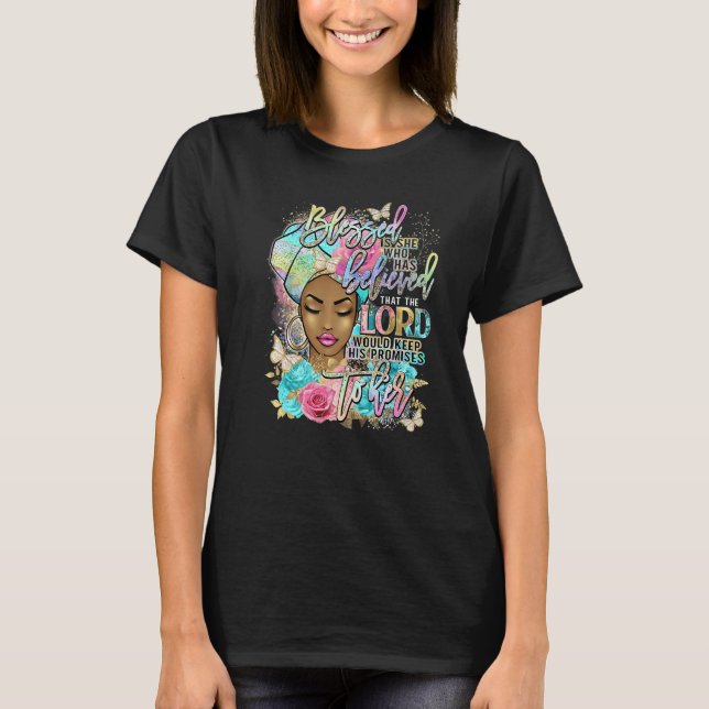 Blessed Is She Who Believed Afro Black Women Relig T-Shirt (Front)