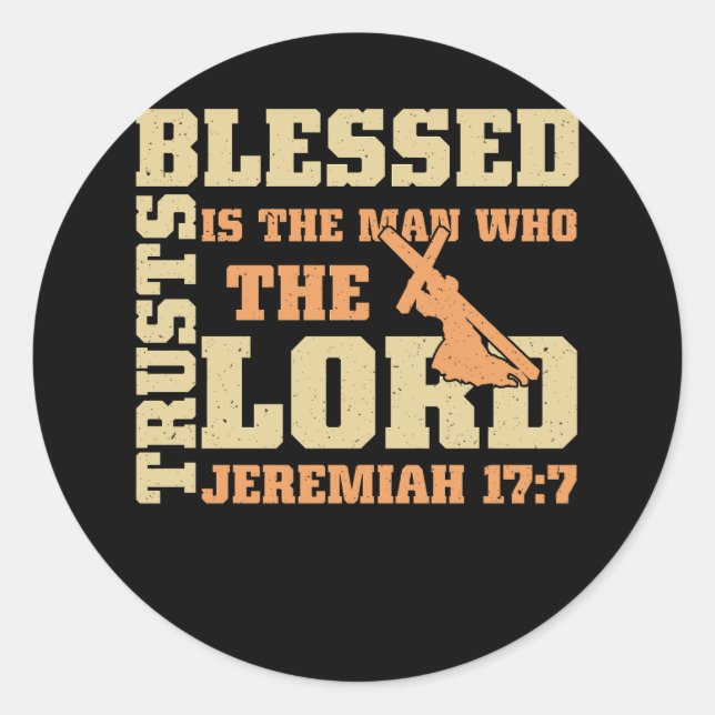 Blessed Is The Man Trusts Who The Lord Jeremiah 17 Classic Round Sticker (Front)