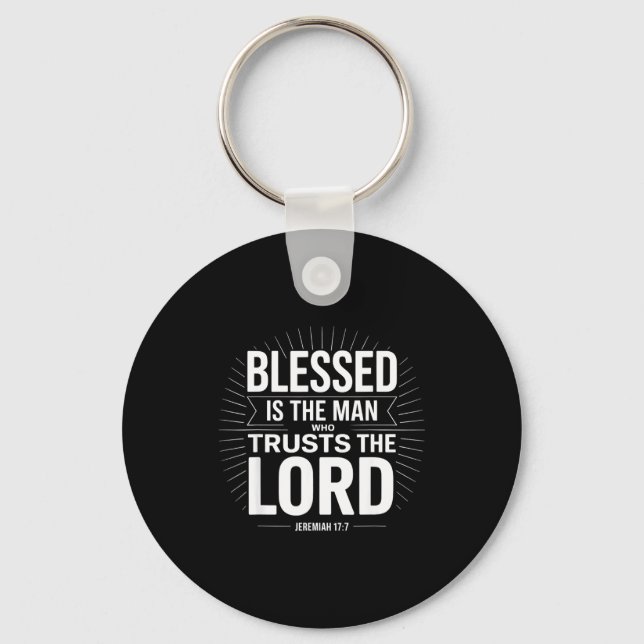 Blessed Is The Man Who Trusts The Lord Jeremiah Ch Keychain (Front)