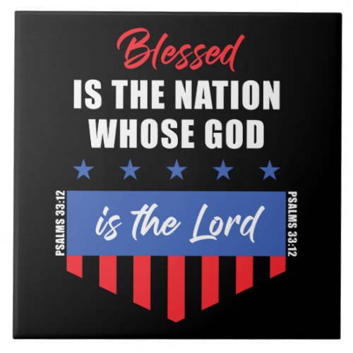 Blessed is the Nation  Christian Patriotic USA Ceramic Tile