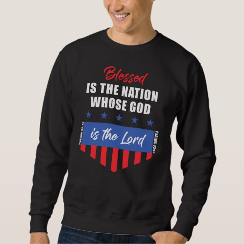 Blessed is the Nation  Christian Patriotic USA Sweatshirt