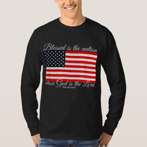 Blessed Is The Nation Psalm 3312 4th of July Flag T_Shirt