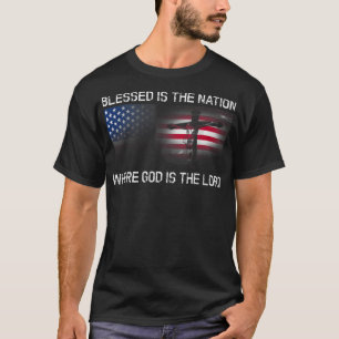 Blessed Is The Nation Whose God Is Lord Christian T-Shirt