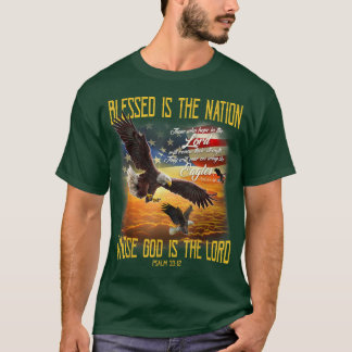 Blessed Is The Nation Whose God Is The Lord  T-Shirt