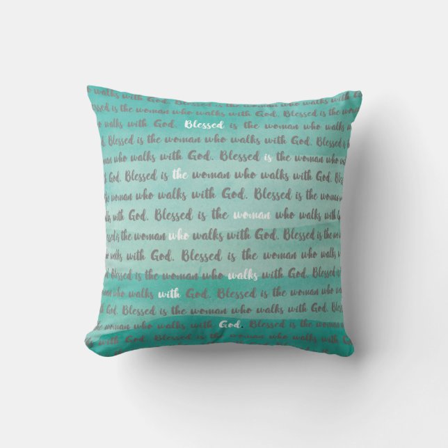 Blessed is the Woman who Walks with God Throw Pillow (Front)