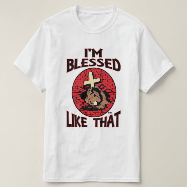 Blessed Like That Colored T-Shirt (Design Front)