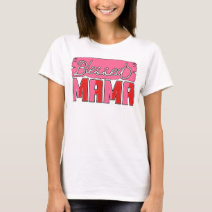 Blessed Mama blessed mom gift T-Shirt