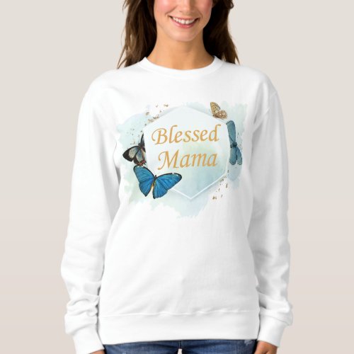 Blessed Mama Colorful Watercolor Butterfly Proud  Sweatshirt