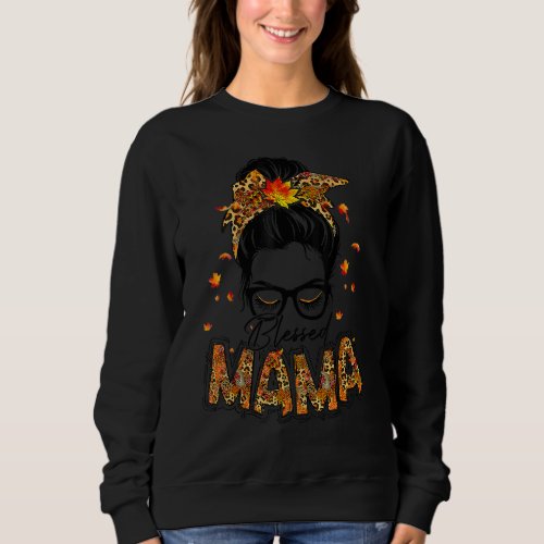 Blessed Mama Cool Leopard Messy Bun Leaves Fall Th Sweatshirt