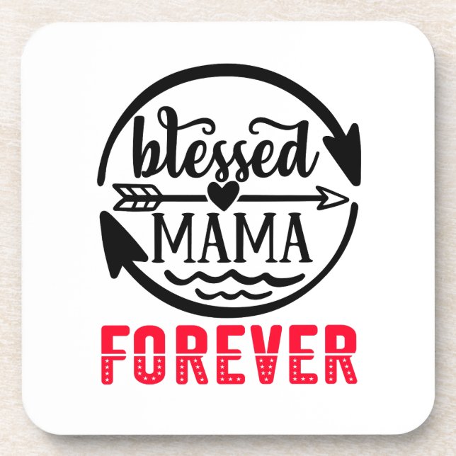 Blessed mama forever beverage coaster (Front)