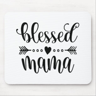 Blessed Mama Mother's Day Quote   Mousepad