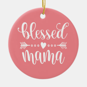 Blessed Mama Mother's Day Quote   Ornament