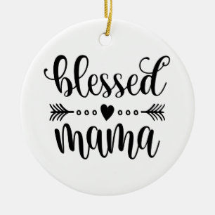 Blessed Mama Mother's Day Quote   Ornament