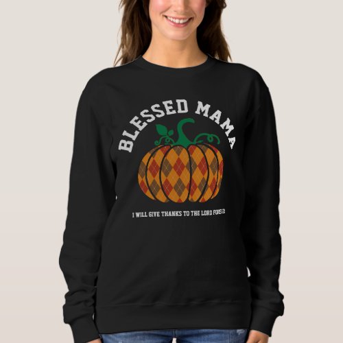 BLESSED MAMA Plaid Pumpkin Thanksgiving Fall Sweatshirt