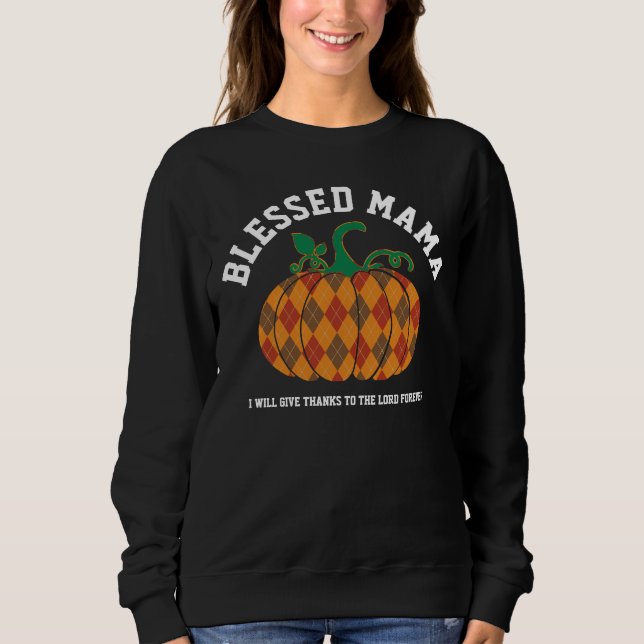 BLESSED MAMA Plaid Pumpkin Thanksgiving Fall Sweatshirt (Front)