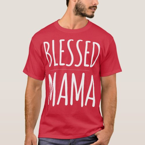 BLESSED MAMA T_Shirt