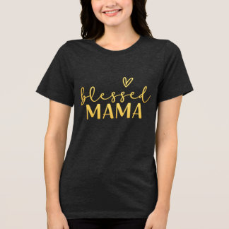 Blessed Mama Tshirt. Tri-Blend Shirt