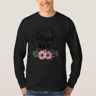 Blessed Mami  For Women Floral Decoration Mothers  T-Shirt