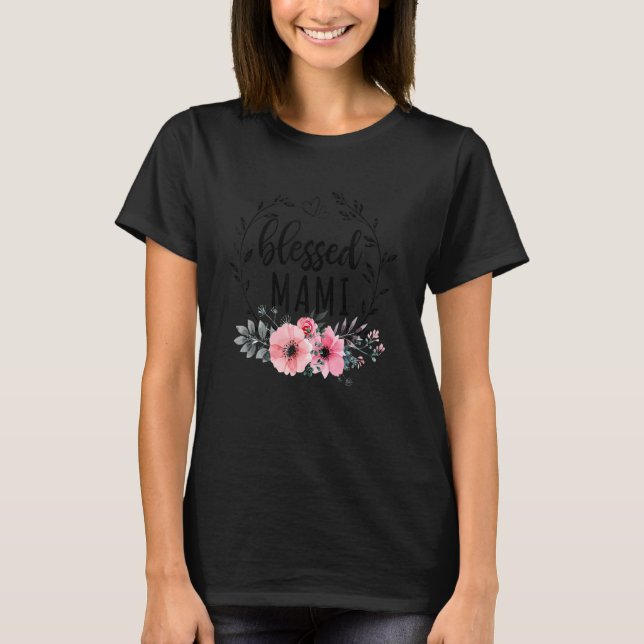 Blessed Mami  For Women Floral Decoration Mothers  T-Shirt (Front)