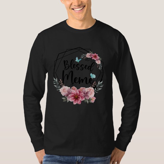 Blessed Meme with Floral Mother s Day 2023 T-Shirt (Front)