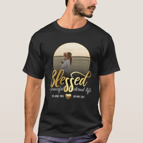 Blessed Memorial Loved one Funeral Family T_Shirt