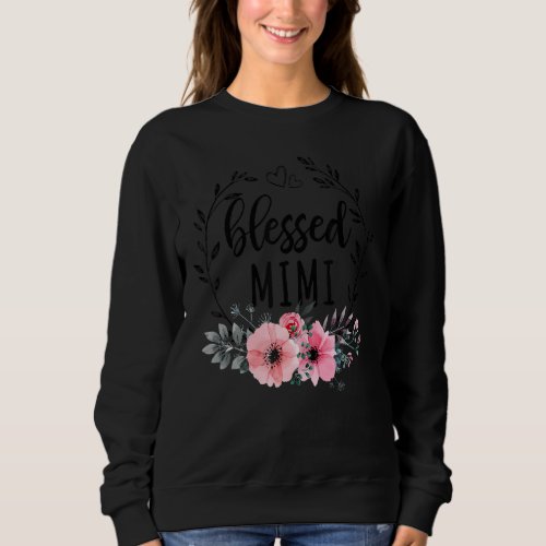 Blessed Mimi  For Women Floral Decoration Mothers  Sweatshirt