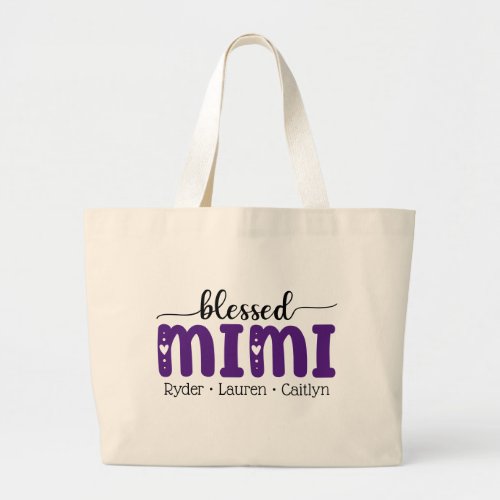 Blessed Mimi Grandma Personalized Mothers Day Gift Large Tote Bag
