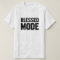 Blessed Mode T-Shirt