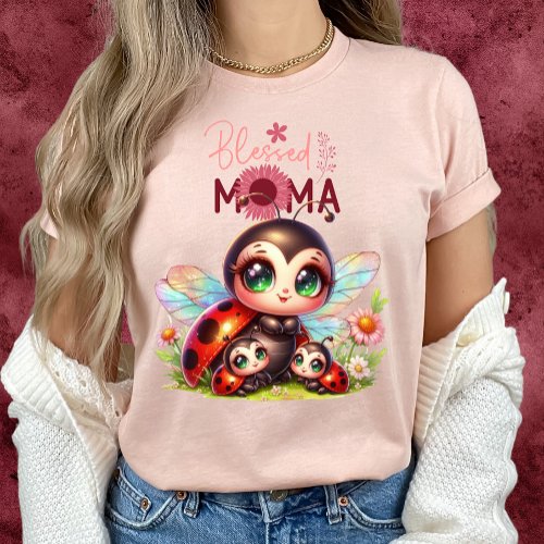 Blessed Mom_Lady Bug_Cute Mothers Day T_Shirt