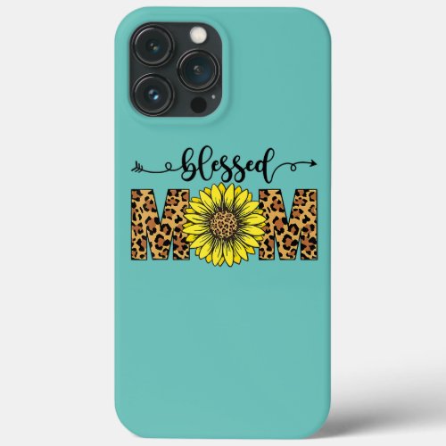 Blessed Mom Leopard Sunflower Happy Mothers Day  iPhone 13 Pro Max Case