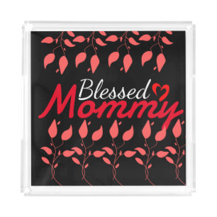 Blessed mom mama mother mommy, personalize acrylic tray
