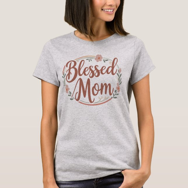 Blessed mom T-Shirt (Front)