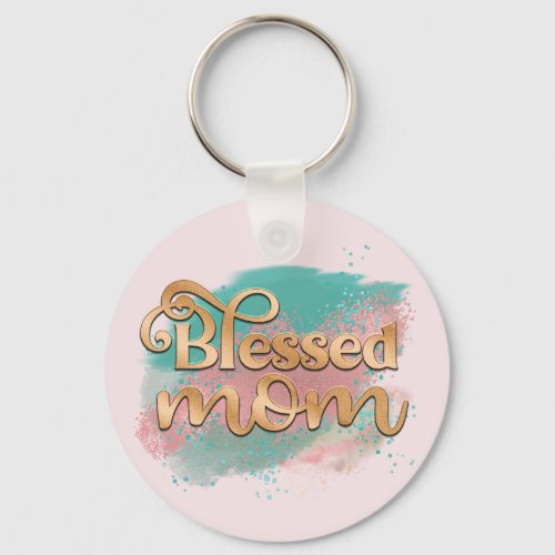 Blessed Mom Teal Pink and Gold Glitter Typography Keychain