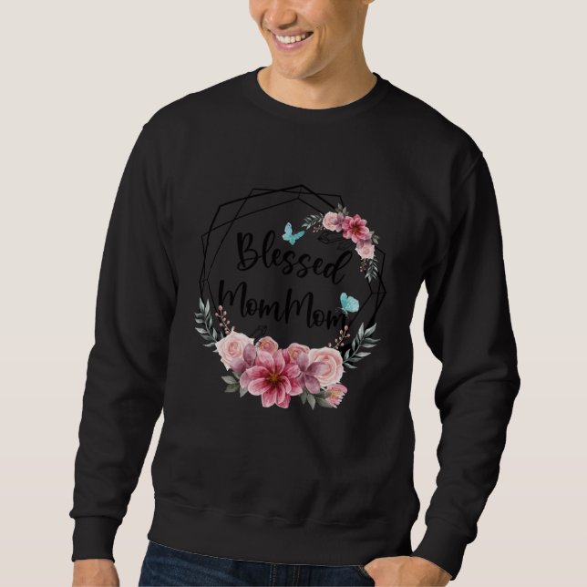 Blessed MomMom with Floral Mother s Day 2023 Sweatshirt (Front)