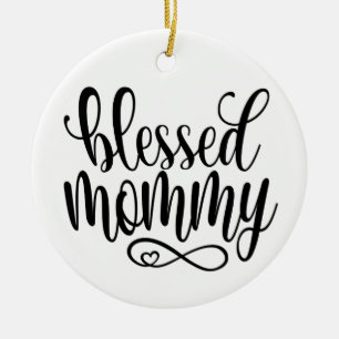 Blessed Mommy Mother's Day Quote   Ornament