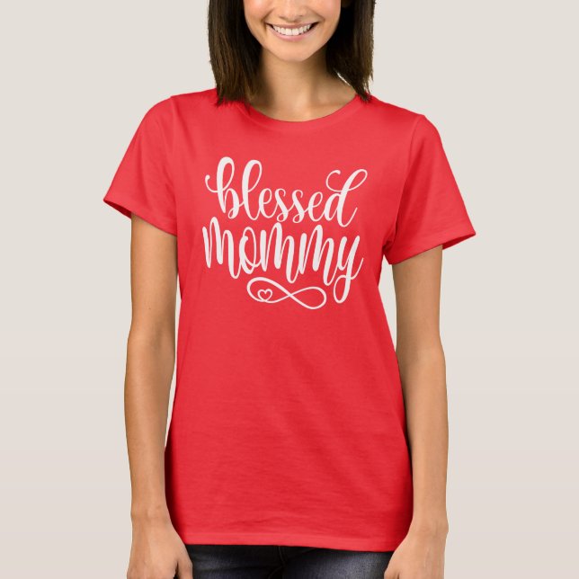 Blessed Mommy Mother's Day Quote | T-Shirt (Front)