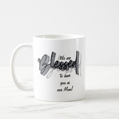 Blessed Mothers Day Black White Bible Verse Coffee Mug