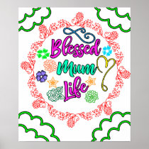 Blessed Mum Life- Mothers Day Posters