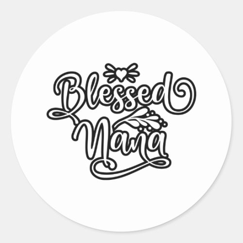 Blessed Nana And Best Grandma Classic Round Sticker
