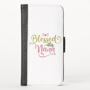 Blessed Nana And Good Grandma iPhone X Wallet Case